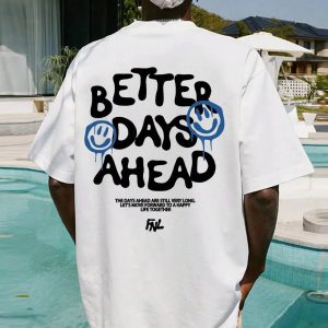 Better Days Ahead Y2K Graphic Tee - Trendy Aesthetic Outfit Essential