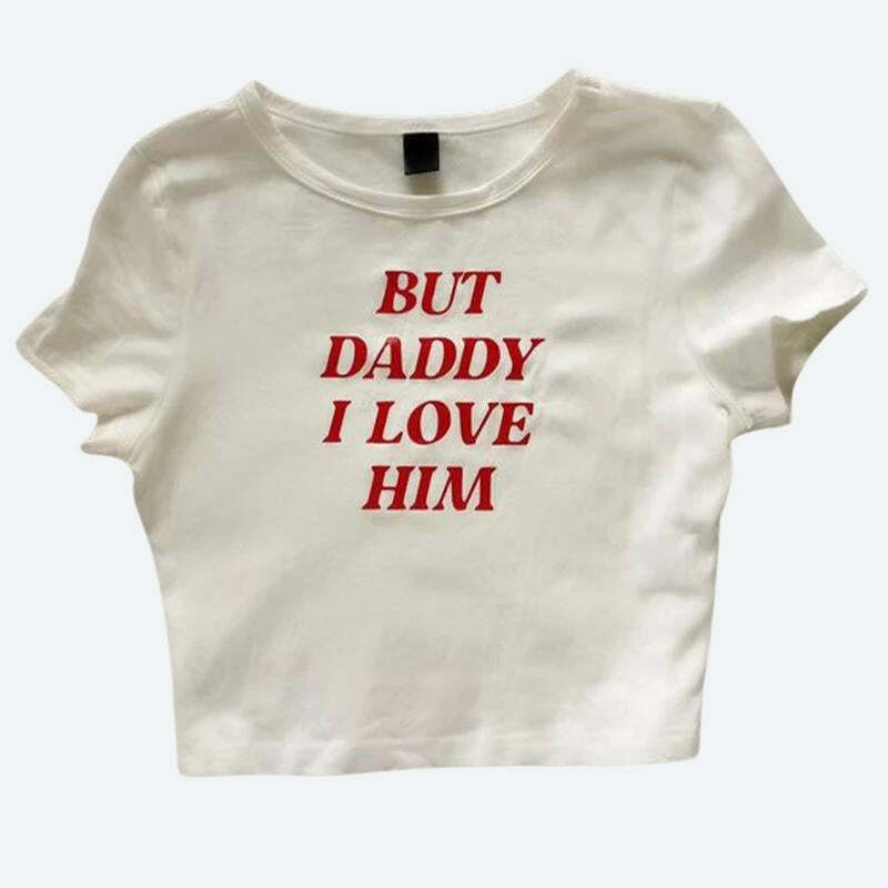 But Daddy I Love Him Y2K Graphic Tee - Aesthetic Coquette Style