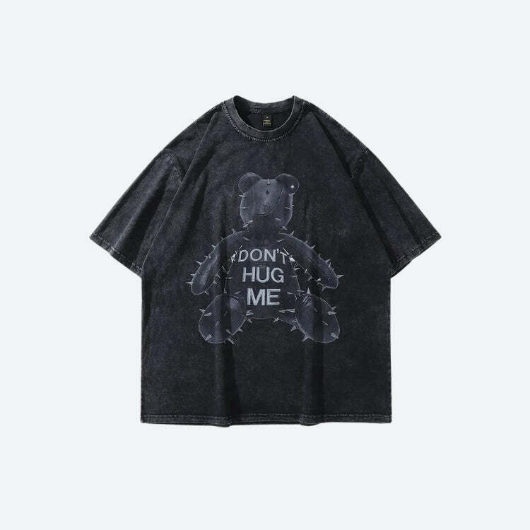 Grunge Don't Hug Me Tee - Y2K Aesthetic Clothing for Unique Styles