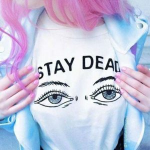 Stay Dead Y2K Graphic Tee - Aesthetic Clothing for Unique Styles